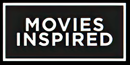Movies Inspired